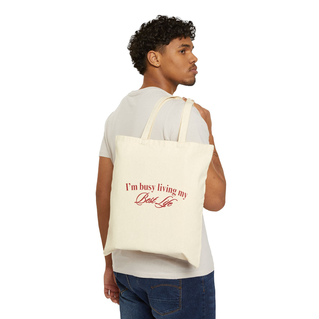 I'm Busy Living My Best Life Cotton Canvas Tote Bag