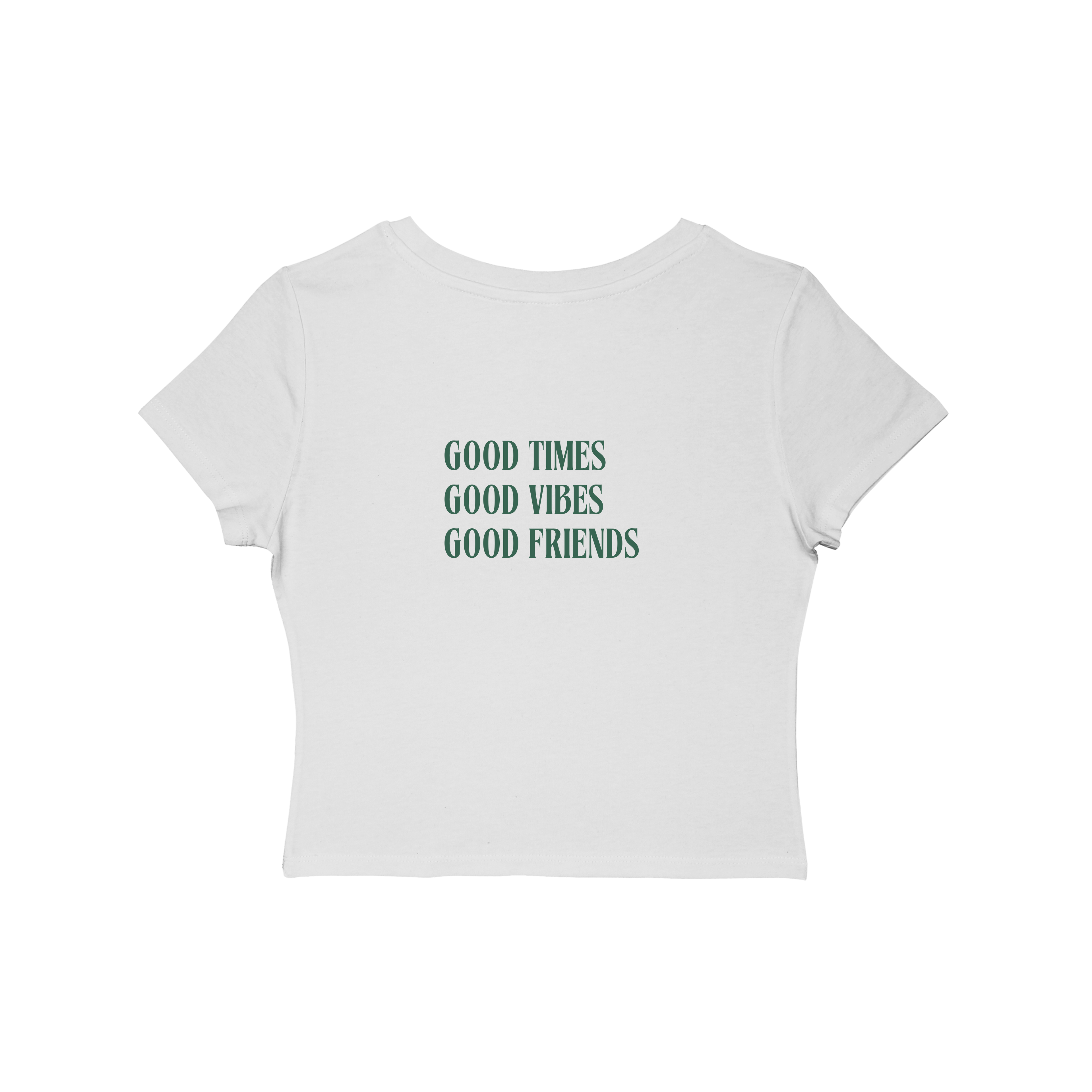 Good Times, Good Vibes, Good Friends Women's Baby Tee