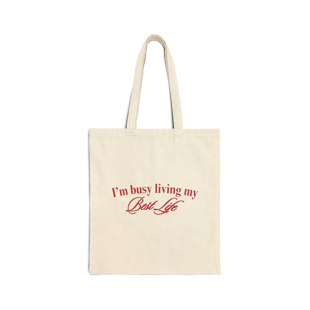 I'm Busy Living My Best Life Cotton Canvas Tote Bag